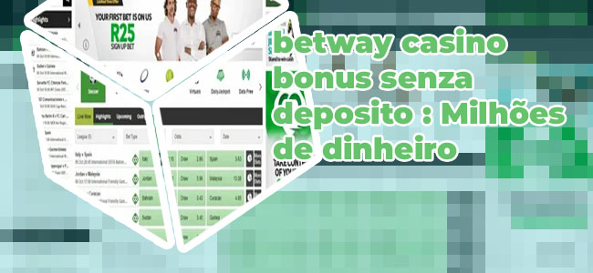 Betway casino bonus senza deposito