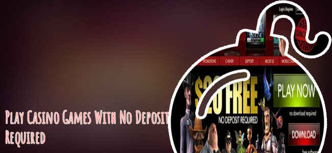Casino games no deposit required